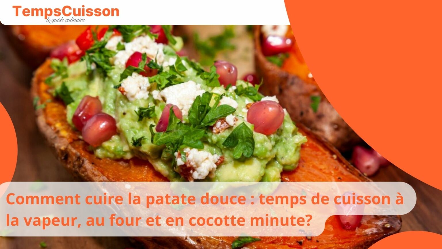 Comment Cuire La Patate Douce Temps De Cuisson La Vapeur Au Four