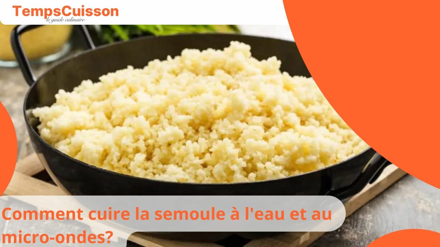 Comment cuire la semoule à l