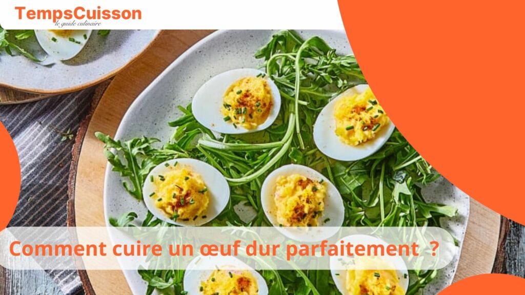Comment cuire un œuf dur parfaitement découvrez les meilleures méthodes et durées de cuisson
