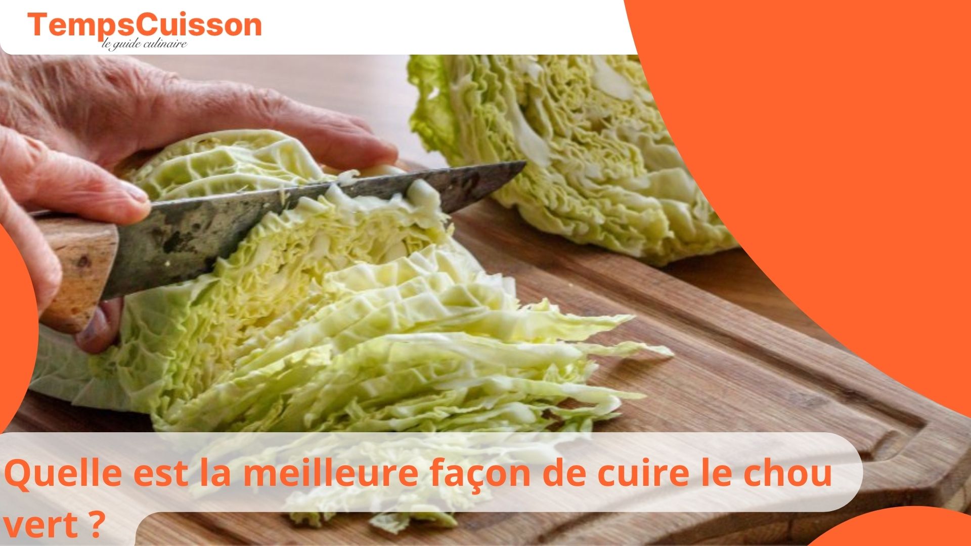 Quelle est la meilleure façon de cuire le chou vert ? Découvrez les