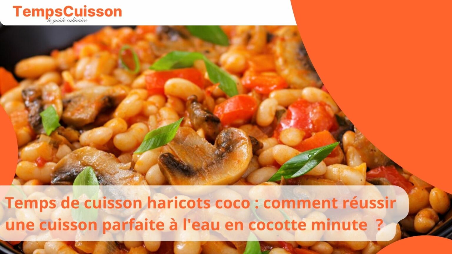 Temps De Cuisson Haricots Secs Cocotte Minute tempscuisson.fr